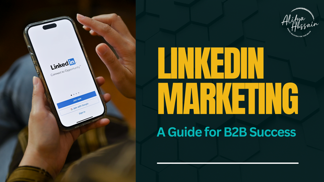 You are currently viewing LinkedIn Marketing: A Guide for B2B Success