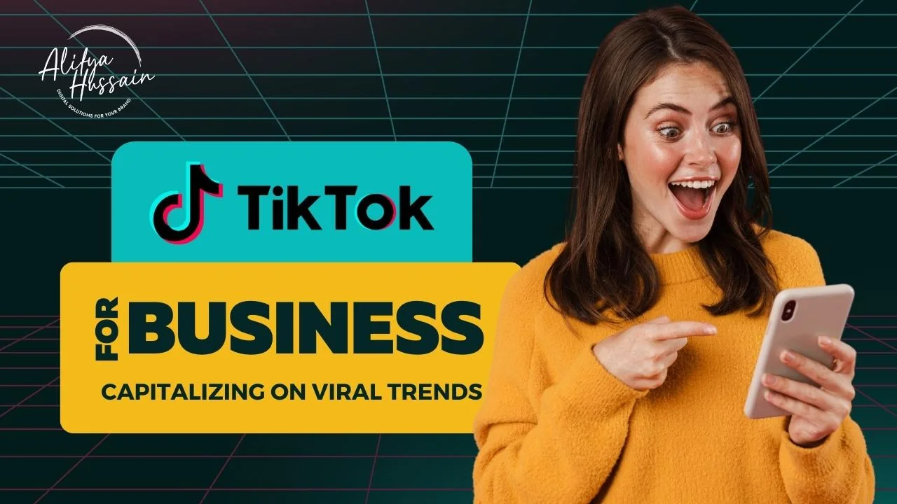 You are currently viewing TikTok for Business: Using Viral Trends to Reach a Wider Audience